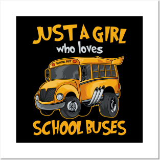 Just A Girl Who Loves School Buses Cute Kids Bus Lovers Posters and Art